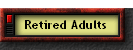 Retired Adults
