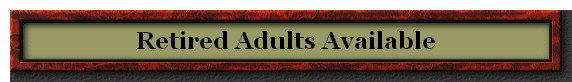 Retired Adults Available